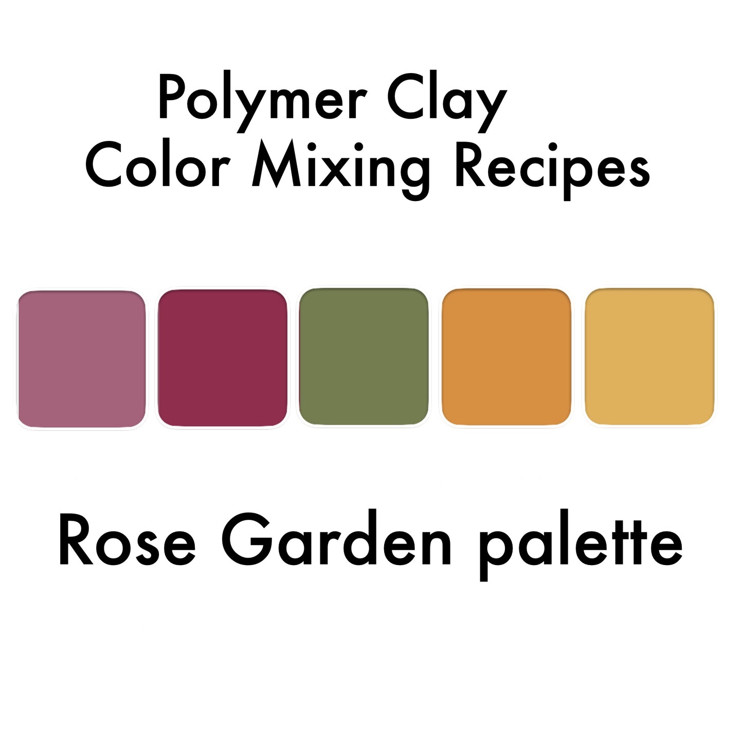Rose Garden palette - color recipes for Premo polymer clay