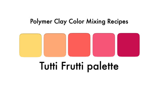 Polymer clay recipes - Tutti Frutti
